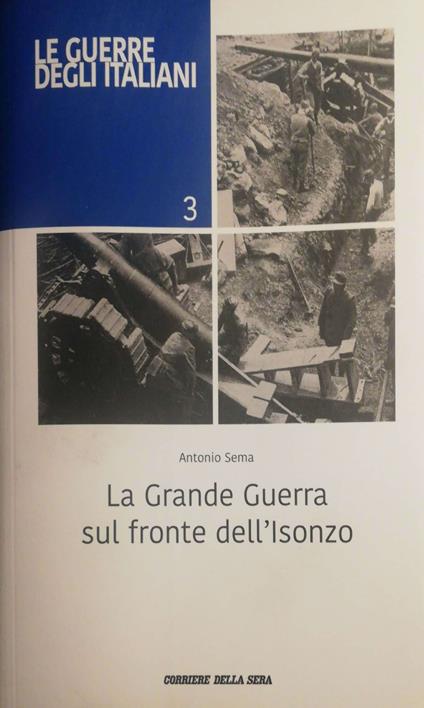 La grande Guerra sul fronte dell'Isonzo - Antonio Sema - copertina