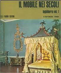 Il mobile nei secoli. Inghilterra Vol. 1 - Alvar González-Palacios - copertina