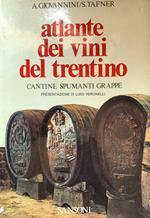 Atlante dei vini del Trentino: cantine, spumanti, grappe