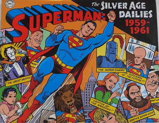 Superman. The Silver Age Dailies. Volume 1.-1958-1961 - copertina
