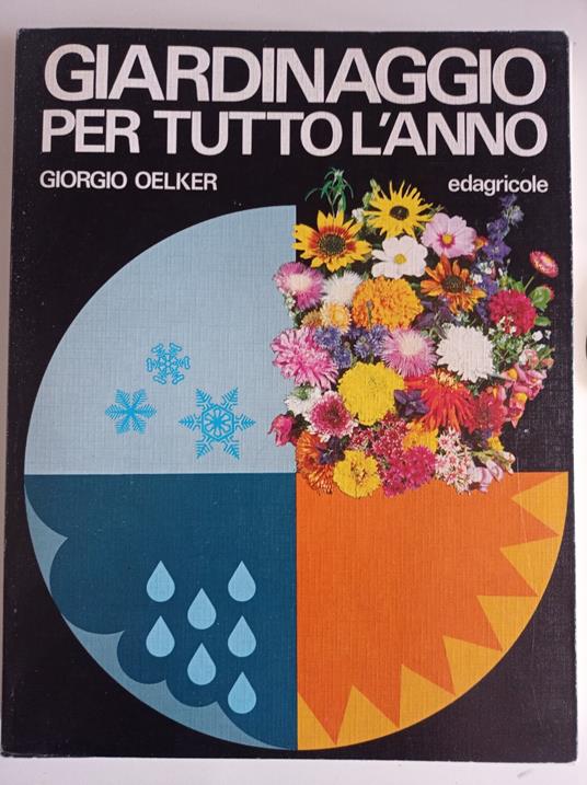 Giardinaggio per tutto l'anno - Giorgio Oelker - copertina