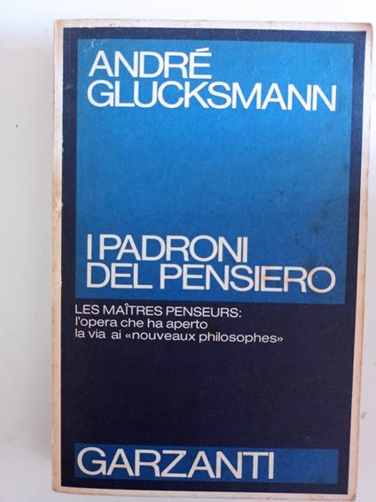 I padroni del pensiero - André Glucksmann - copertina
