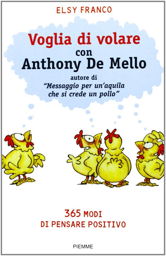 Voglia di volare con Anthony De Mello. 365 modi di pensare positivo - copertina
