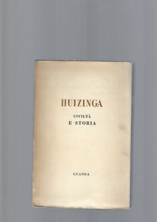 Civiltà e storia - Johan Huizinga - copertina