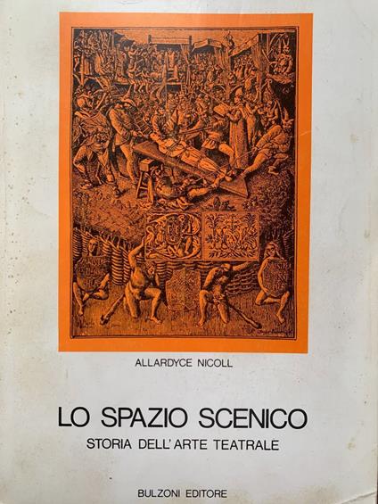 Lo spazio scenico. Storia dell'arte teatrale - Allardyce Nicoll - copertina