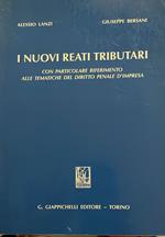 I nuovi reati tributari, con particolare riferimento alle tematiche del diritto penale d'impresa