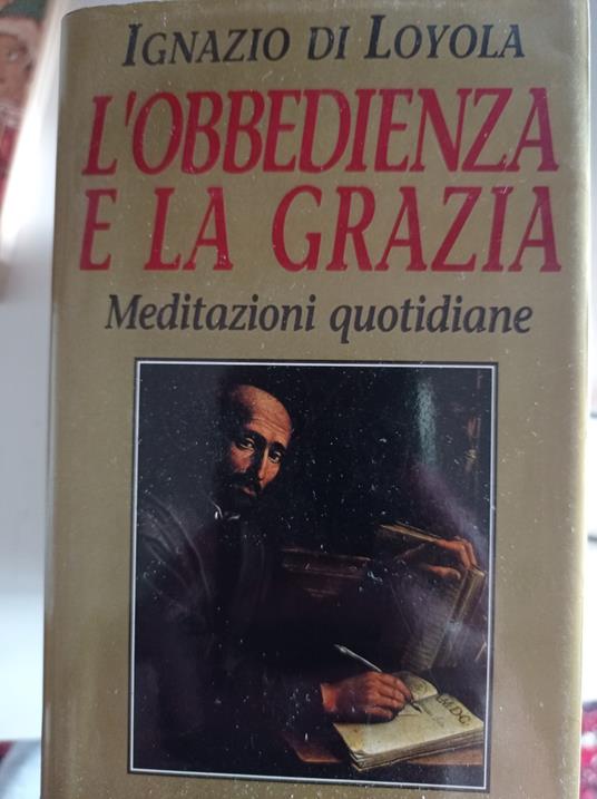 L' obbedienza e la grazia. Meditazioni quotidiane - copertina