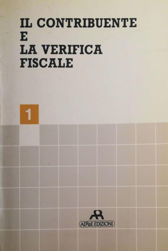 Il contribuente e la verifica fiscale - Giuliano Ramella - copertina