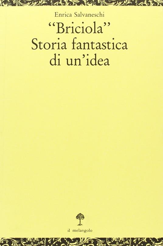 Briciola. Storia fantastica di un'idea - Enrica Salvaneschi - copertina