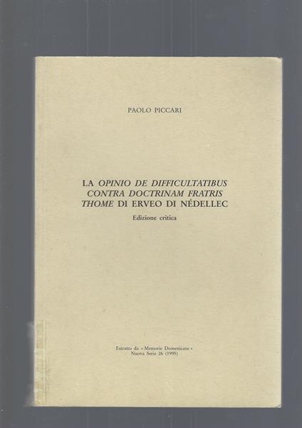 La opinio de difficultatibus contra doctrinam fratris thome di erveo di nédellec. Edizione critica - copertina