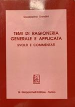 Temi di ragioneria generale e applicata svolti e commentati
