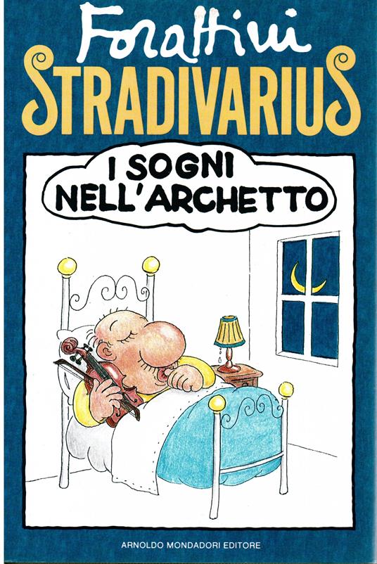 Stradivarius. I sogni nell'archetto - Giorgio Forattini - copertina