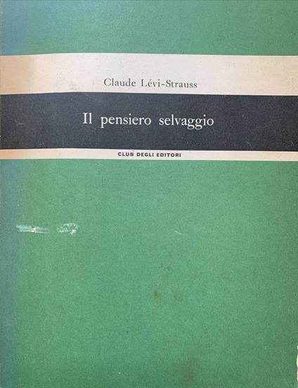 Il pensiero selvaggio - Claude Lévi Strauss - copertina