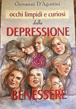 Occhi limpidi e curiosi. Dalla depressione al benessere