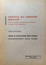Bonifica dei territori montani. Sistemazioni idraulico-forestali e idraulico-agrarie. Parte seconda
