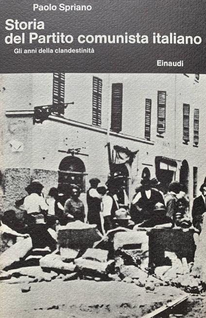 Storia del Partito comunista italiano. Gli anni della clandestinità - Paolo Spriano - copertina