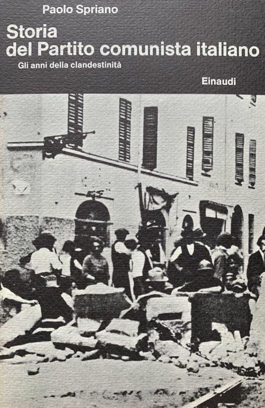Storia del Partito comunista italiano. Gli anni della clandestinità - Paolo Spriano - copertina