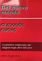 Dal nuovo mondo al mondo nuovo