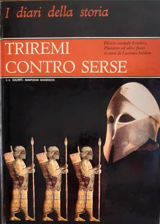 Triremi contro Serse. Diario secondo Erodoto, Plutarco, ed altre fonti - copertina