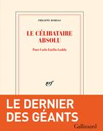 Le célibataire absolu: Pour Carlo Emilio Gadda