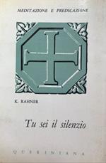 Tu sei il silenzio