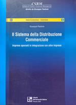 Il sistema della distribuzione commerciale. Imprese operanti in integrazione con altre imprese