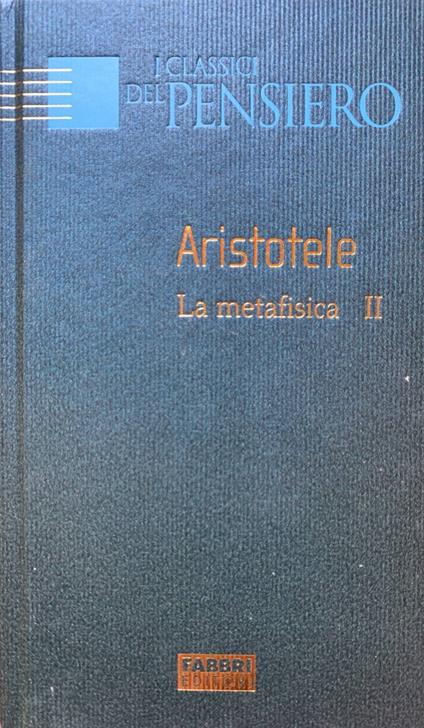 La metafisica. Volume secondo - Aristotele - copertina