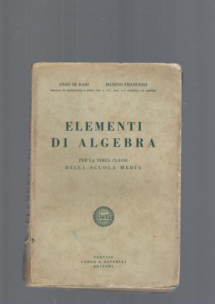 ELEMENTI DI ALGEBRA. Per la terza classe della scuola media - Enzo Di Bari - copertina