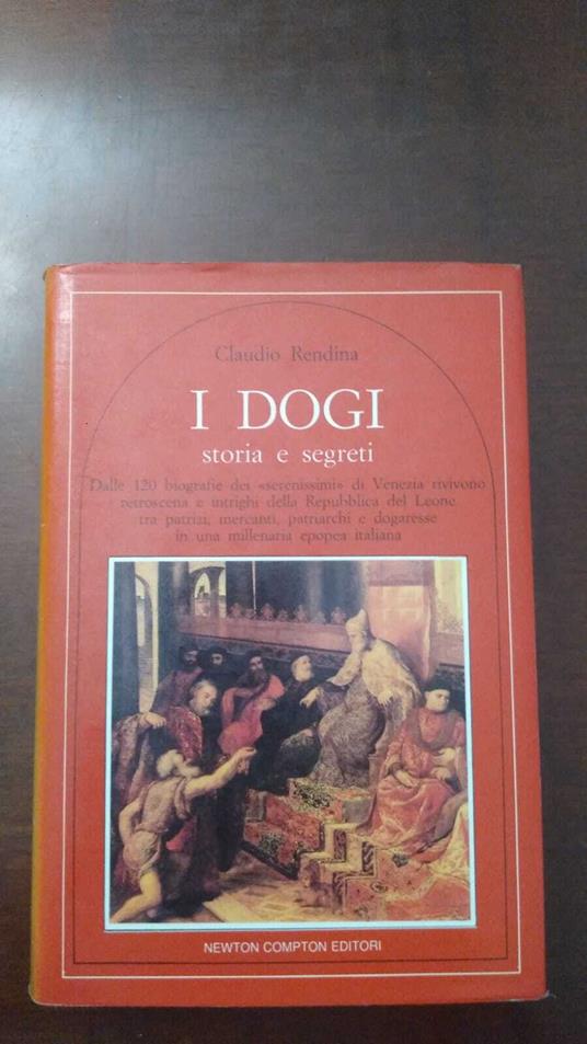 I Dogi. Storia e segreti - Claudio Rendina - copertina