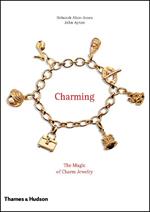 Charming: The Magic Of Charm Jewelry
