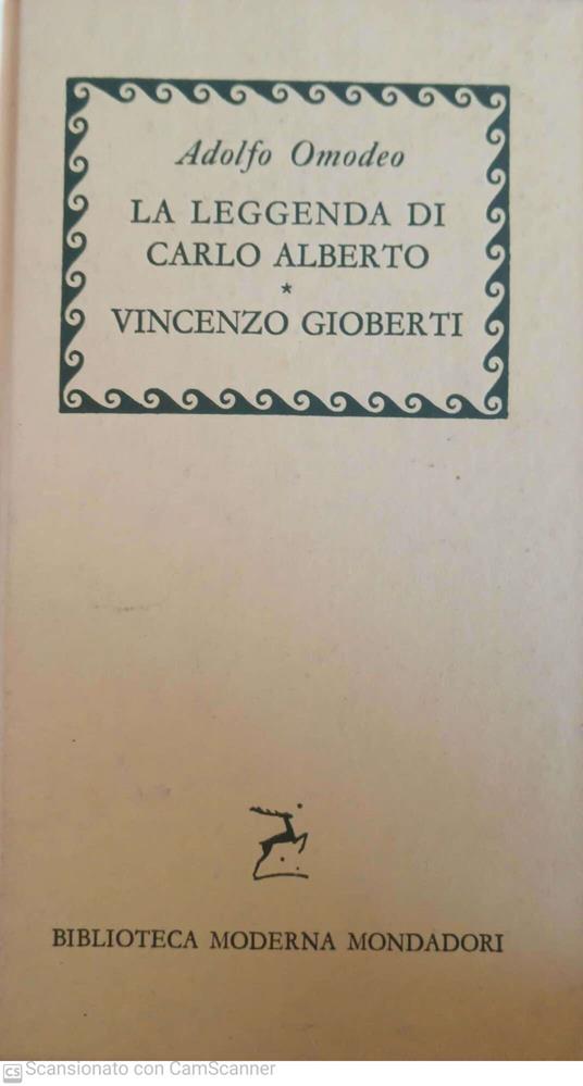 La leggenda di Carlo Alberto. Vincenzo Gioberti - Adolfo Omodeo - copertina