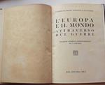 L' Europa e il mondo attraverso due guerre. Atlante storico-dimostrativo in 71 tavole