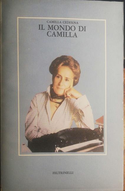 Il mondo di Camilla - Camilla Cederna - copertina