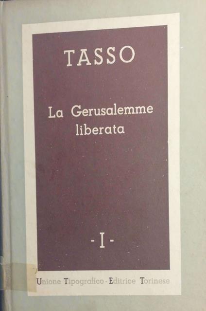 La Gerusalemme liberata. Vol. I e II - Torquato Tasso - copertina