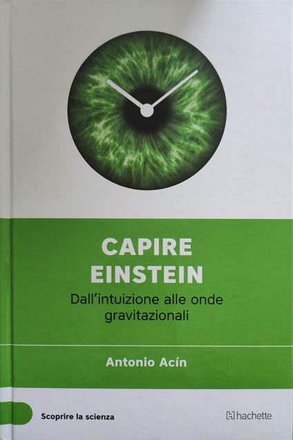 Capire Einstein - Dall'intuizione alle onde gravitazionali - Antonio Acin - copertina