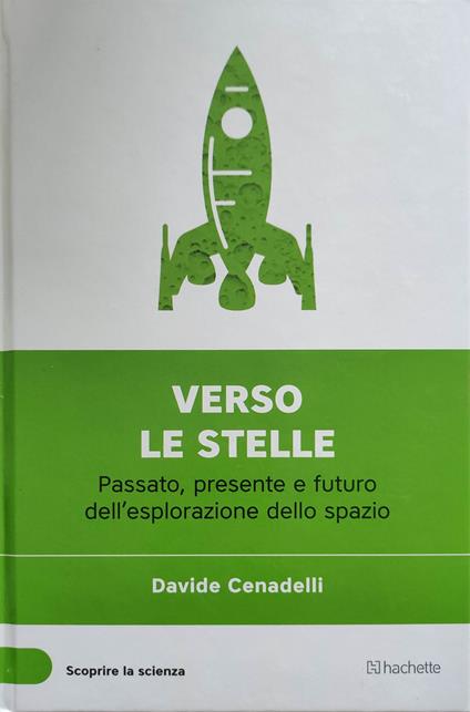 Verso le stelle - Passato, presente e futuro dell'esplorazione dello spazio - copertina