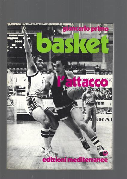 Basket, L' Attacco - Giancarlo Primo - copertina