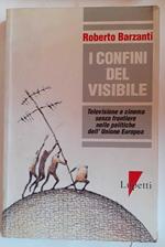 I confini del visibile. Televisione e cinema senza frontiere nelle politiche dell'unione europea
