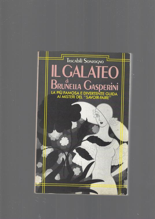 Il Galateo Di Brunella Gasperini - Brunella Gasperini - copertina