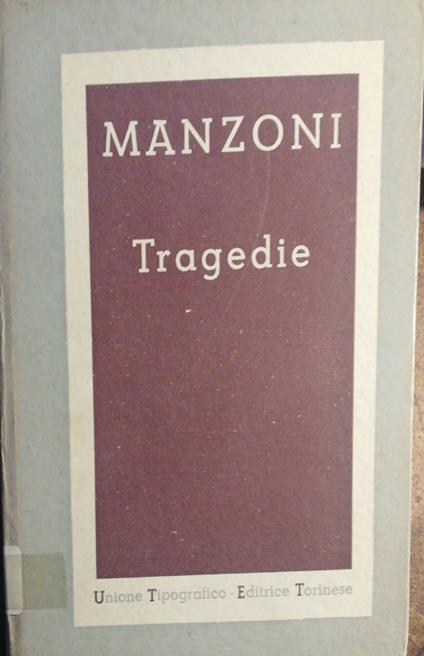 Tragedie - Alessandro Manzoni - copertina