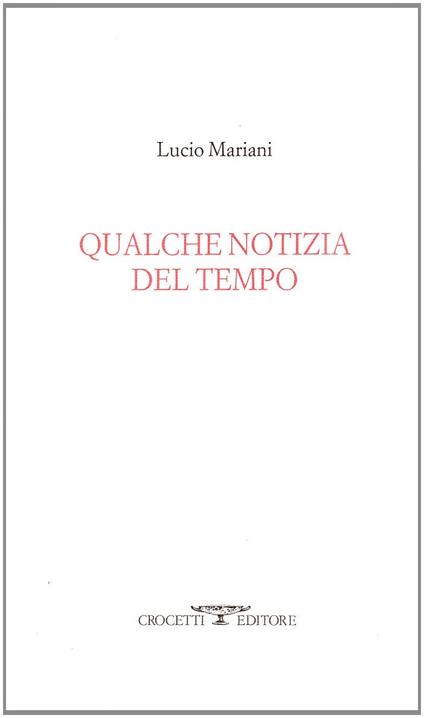Qualche notizia del tempo - Lucio Mariani - copertina