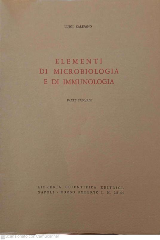 Elementi di microbiologia e di immunologia. Parte speciale - Luigi Califano - copertina