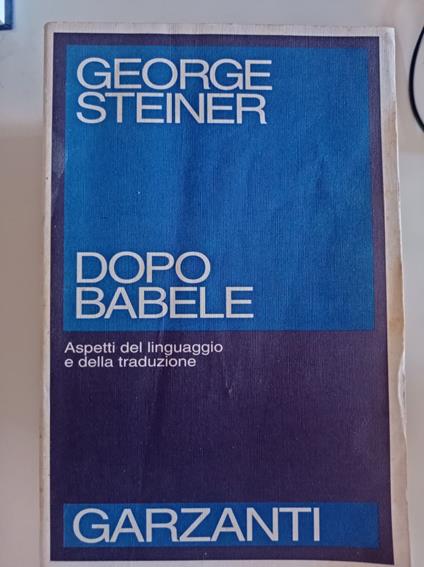 Dopo Babele. Aspetti del linguaggio e della traduzione - George Steiner - copertina