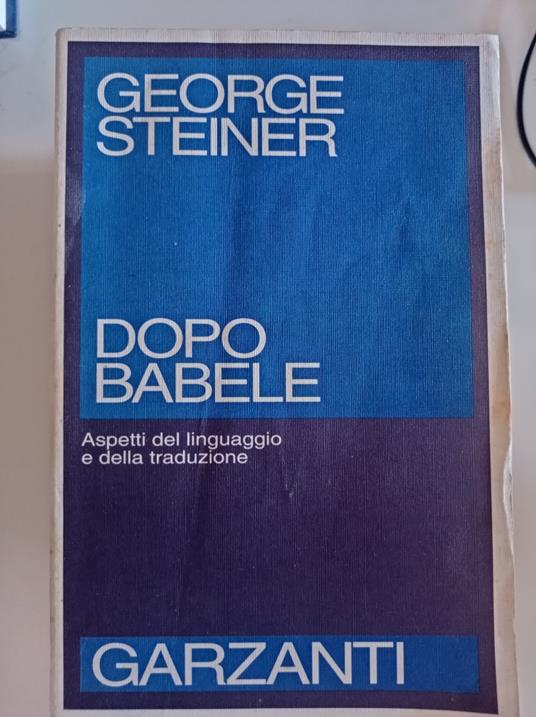 Dopo Babele. Aspetti del linguaggio e della traduzione - George Steiner - copertina
