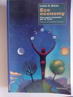 Eco economy. Una nuova economia per la terra