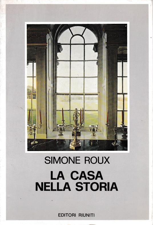 La casa nella storia - Simone Roux - copertina