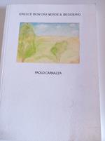 Cresce ogn'ora verde il desiderio
