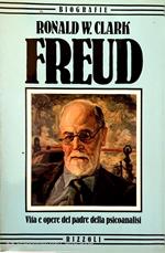 Freud. Vita e opere del padre della psicanalisi