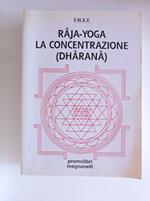 Râja-yoga. La concentrazione (dhâranâ)