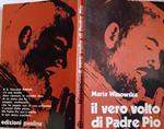 Il vero volto di padre Pio